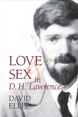 Love and Sex in D. H. Lawrence(English, Hardcover, Ellis David)