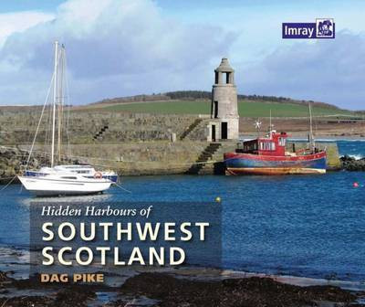Hidden Harbours of Southwest Scotland(English, Paperback, Pike Dag)