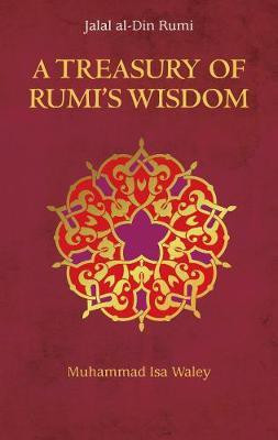 A Treasury of Rumi's Wisdom(English, Hardcover, Waley Muhammad Isa)