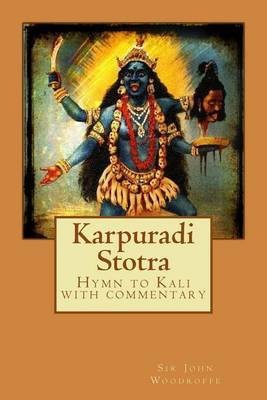 Karpuradi Stotra(English, Paperback, Sir John Woodroffe)