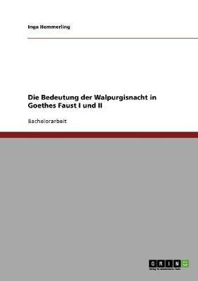 Die Bedeutung der Walpurgisnacht in Goethes Faust I und II(German, Paperback, Hemmerling Inga)