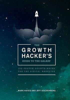 The Growth Hacker's Guide to the Galaxy(English, Paperback, Goldenberg Jeff)