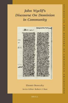John Wyclif's Discourse on Dominion in Community(English, Electronic book text, Boreczky Elemer)