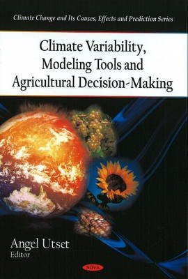Climate Variability, Modeling Tools & Agricultural Decision-Making(English, Hardcover, unknown)