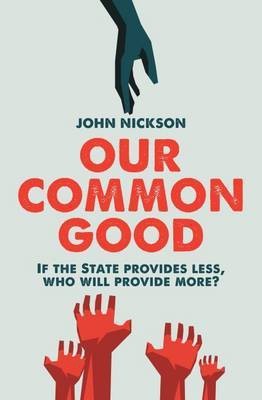 Our Common Good(English, Hardcover, Nickson John)