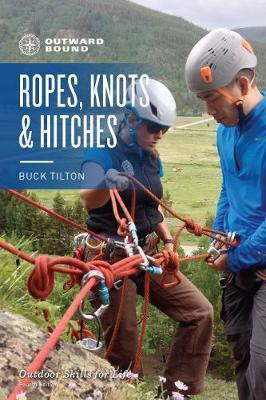Outward Bound Ropes, Knots, and Hitches(English, Paperback, Tilton Buck)