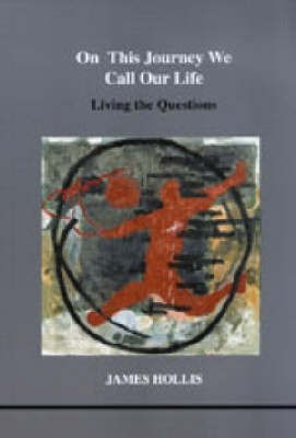 On This Journey We Call Our Life(English, Paperback, Hollis James)