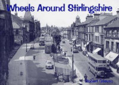 Wheels Around Stirlingshire(English, Paperback, Grieves Robert)