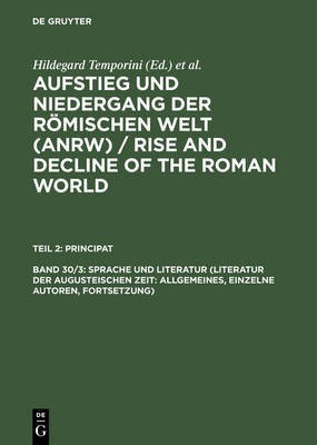 Aufstieg und Niedergang der roemischen Welt (ANRW) / Rise and Decline of the Roman World, Band 30/3, Sprache und Literatur (Literatur der augusteischen Zeit(German, Hardcover, unknown)