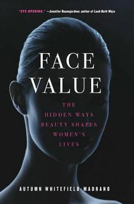 Face Value(English, Paperback, Whitefield-Madrano Autumn)