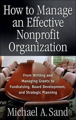 How to Manage an Effective Nonprofit Organization(English, Paperback, Sand Michael A.)
