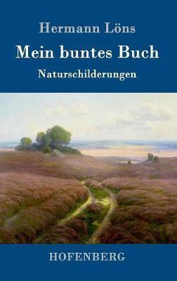 Mein buntes Buch(German, Hardcover, Loens Hermann)