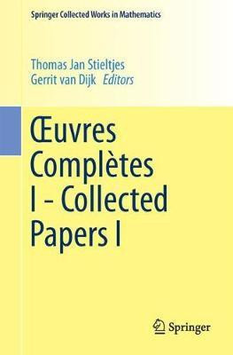 OEuvres Completes I - Collected Papers I(English, Paperback, Stieltjes Thomas Jan)