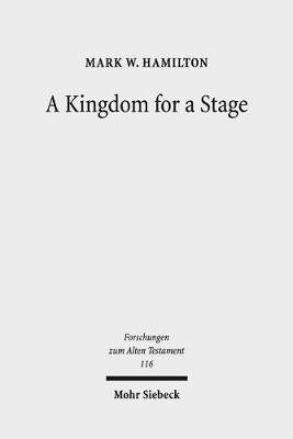 A Kingdom for a Stage(English, Hardcover, Hamilton Mark W.)