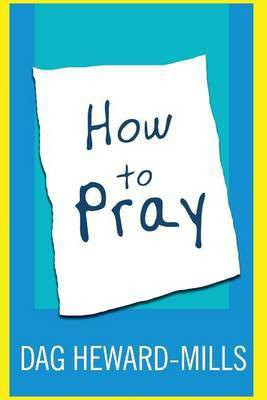 How to Pray(English, Paperback, Heward-Mills Dag)