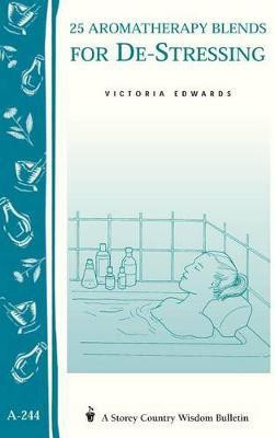 25 Aromatherapy Blends for De-Stressing(English, Paperback, H. Edwards Victoria)
