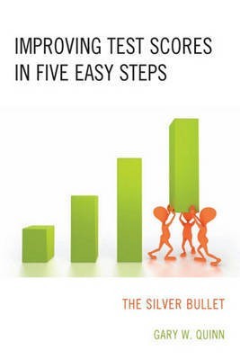 Improving Test Scores in Five Easy Steps(English, Electronic book text, Quinn Gary W)