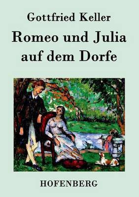 Romeo und Julia auf dem Dorfe(German, Paperback, Gottfried Keller)