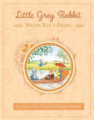 Little Grey Rabbit: Water Rat's Picnic(English, Hardcover, Trust The Alison Uttley Literary Property)