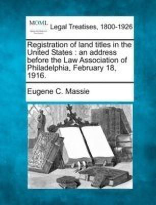 Registration of Land Titles in the United States(English, Paperback, Massie Eugene C)