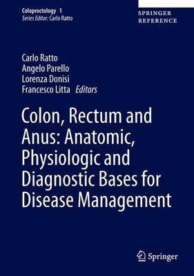 Colon, Rectum and Anus: Anatomic, Physiologic and Diagnostic Bases for Disease Management(English, Hardcover, unknown)