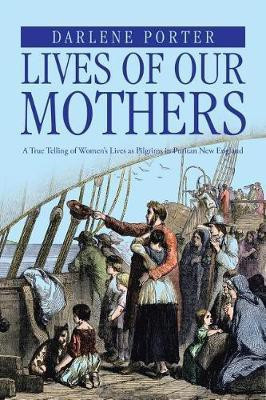Lives of Our Mothers(English, Paperback, Porter Darlene)