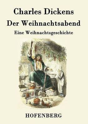 Der Weihnachtsabend(German, Paperback, Dickens Charles)