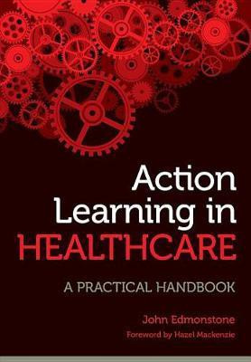 Action Learning in Healthcare(English, Electronic book text, Edmonstone John)