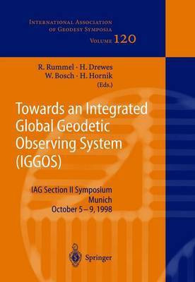 Towards an Integrated Global Geodetic Observing System (IGGOS)(English, Paperback, unknown)