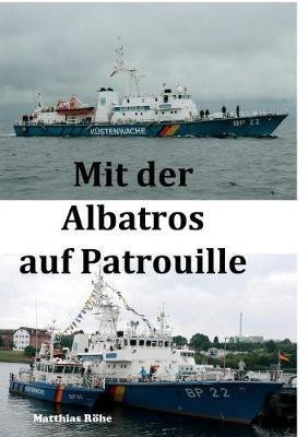Mit der Albatros auf Patrouille(German, Paperback, Roehe Matthias)