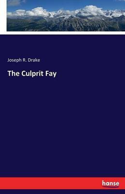 The Culprit Fay(English, Paperback, Drake Joseph R)