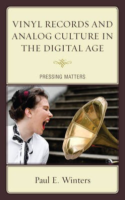 Vinyl Records and Analog Culture in the Digital Age(English, Electronic book text, Winters Paul E.)