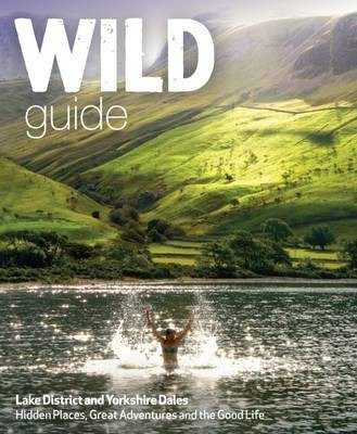 Wild Guide Lake District and Yorkshire Dales(English, Paperback, Start Daniel)