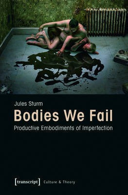 Bodies We Fail(English, Electronic book text, Sturm Jules)