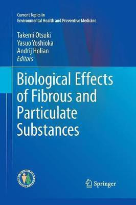 Biological Effects of Fibrous and Particulate Substances(English, Paperback, unknown)