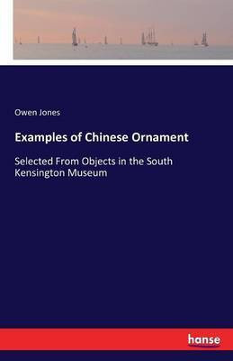 Examples of Chinese Ornament(English, Paperback, Jones Owen)
