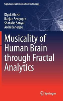 Musicality of Human Brain through Fractal Analytics(English, Hardcover, Ghosh Dipak)
