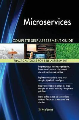 Microservices Complete Self-Assessment Guide(English, Paperback, Blokdyk Gerardus)