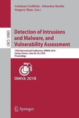 Detection of Intrusions and Malware, and Vulnerability Assessment(English, Paperback, unknown)