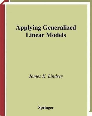 Applying Generalized Linear Models(English, Electronic book text, Lindsey James K)