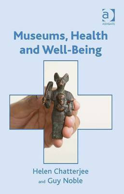 Museums, Health and Well-Being(English, Electronic book text, Chatterjee Helen J Dr)