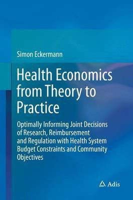 Health Economics from Theory to Practice(English, Hardcover, Eckermann Simon)