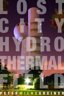 Lost City Hydrothermal Field(English, Paperback, Milne Greiner Peter)