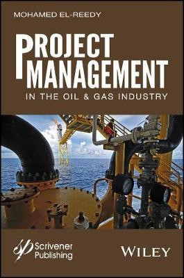 Project Management in the Oil and Gas Industry(English, Electronic book text, El-Reedy Mohamed A.)