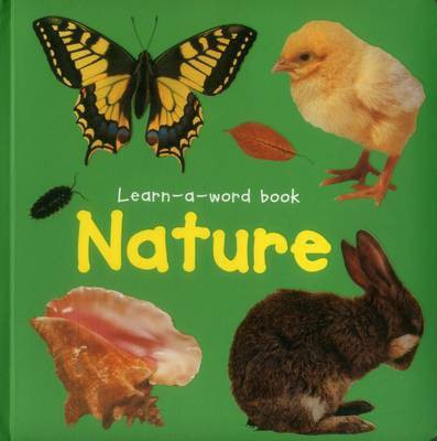 Learn-a-word Book: Nature(English, Board book, Tuxworth Nicola)
