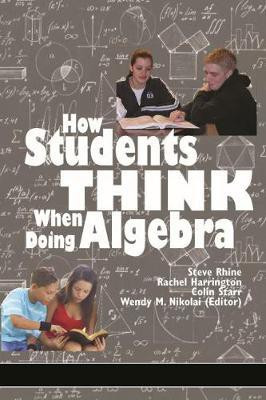 How Students Think When Doing Algebra(English, Paperback, Rhine Steve)