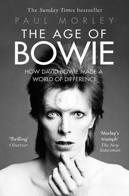 The Age of Bowie(English, Paperback, Morley Paul)