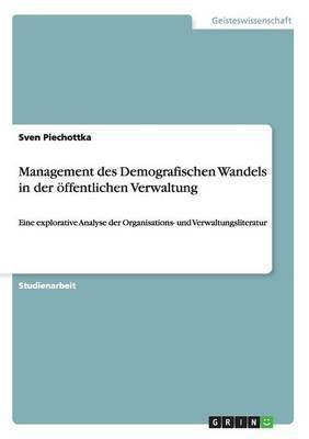 Management des Demografischen Wandels in der oeffentlichen Verwaltung(German, Paperback, Piechottka Sven)