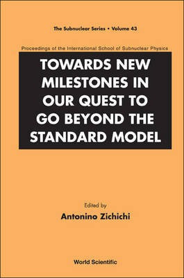 Towards New Milestones in Our Quest to Go Beyond the Standard Model(English, Electronic book text, Zichichi Antonino)