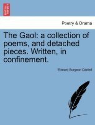 The Gaol(English, Paperback, Daniell Edward Surgeon)